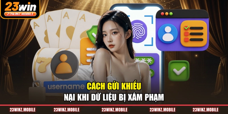Cách gửi khiếu nại khi dữ liệu bị xâm phạm
