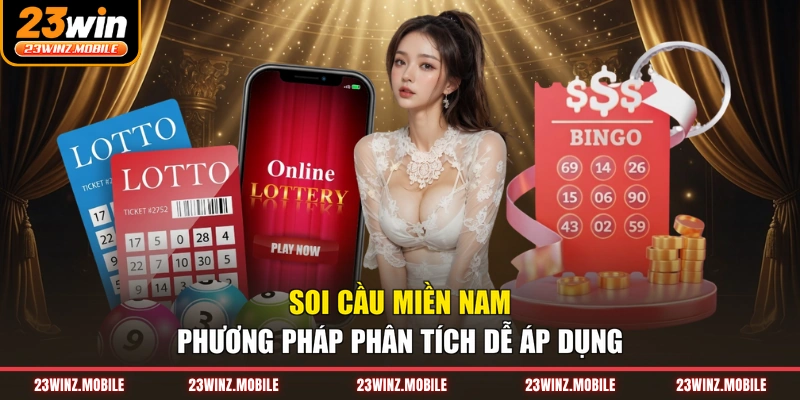 Soi Cầu Miền Nam - Phương Pháp Phân Tích Dễ Áp Dụng
