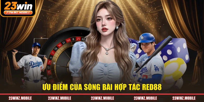 Ưu điểm của sòng bài hợp tác Red88